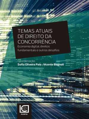 cover image of Temas Atuais de Direito da Concorrência. Economia digital, direitos fundamentais e outros desafios